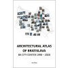 Architectural Atlas of Bratislava - Ing.arch. Peter Žalman