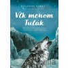 Vlk menom Tulák - Mónica Armiňo (ilustrátor), Rosanne Parry