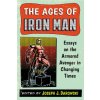 Ages of Iron Man (Joseph J Darowski)(Brožovaná)