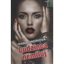 Cudzinca nemiluj - Ivana Ondriová