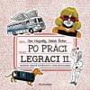 Po práci legraci II : Lexikon lidové tvořivosti z dob socialismu - Nejedlý Jan Šofar Jakub