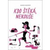 Kdo štěká, nekouše - Marie Rejfová