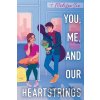 You, Me and Our Heartstrings - Melissa See