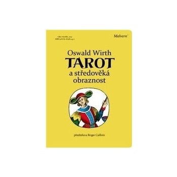 Tarot a středověká obraznost - Oswald Wirth