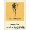 December: Izoldine vlasy horia - Anna Ondrejková