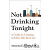 Not Drinking Tonight - Amanda E White