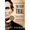 Fiery Trial (Eric Foner)(Brožovaná)