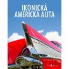 Ikonická americká auta - kolektív autorov
