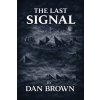 The Last Signal (Dan Brown)(Brožovaná)