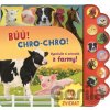 Búú! Chro-chro! Vypočujte si zvieratá z farmy! - Svojtka&Co.