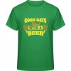 Premium Tričko - Dobré dni začínajú pivom - Čistá zelená - XXL - Pánske