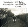 Mytologie zahrádkářské kolonie - Václav Vokolek