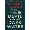 The Devil and the Dark Water - Stuart Turton, Raven Books