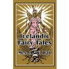 Icelandic Fairy Tales (A W Hall)(Brožovaná)