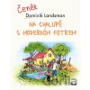 Na chalupě s moderním fotrem - Dominik Landsman