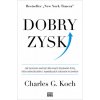 Dobry zysk. Jak tworzenie wartości dla innych zbudowało firmę, która odniosła jeden z największych sukcesów na świecie (Charles G. Koch)()