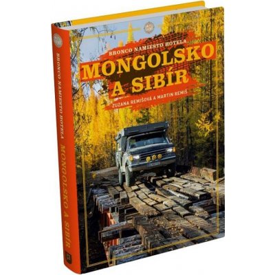 Mongolsko a Sibír - Zuzana Remišová, Martin Remiš