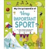 My Encyclopedia of Very Important Sport - Dorling Kindersley