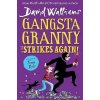 Gangsta Granny: Strikes again! - David Walliams
