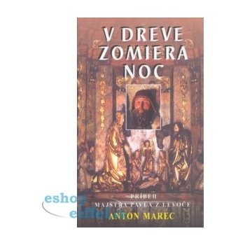 V dreve zomiera noc - Anton Marec