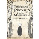 Příšerné příběhy strýce Montaguea - Chris Priestley