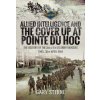 Allied Intelligence and the Cover Up at Pointe Du Hoc - Sterne, Gary