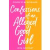 Confessions of an Alleged Good Girl