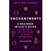 Enchantments: Find the Magic in Yourself (Spalter Mya)