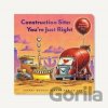 Construction Site: Youre Just Right: A Valentine Lift-The-Flap Book Ford Ag