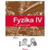 Fyzika IV 1 díl pracovní sešit Učebnice fyziky pro ZŠ a víceletá gymnázia - Kolektiv autorů