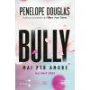 Mai per amore. Bully. The Fall Away Series