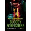 Bloody Foreigners - Neil Humphreys