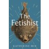 Fetishist (Katherine Min)(Brožovaná)