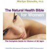 The Natural Health Bible for Women: The Complete Guide for Women of All Ages