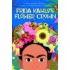 Frida Kahlos Flower Crown - Nydia Armendia-Sanchez, Cameron & Company Inc