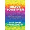 Brave Together: Lead by Design, Spark Creativity, and Shape the Future with the Power of Co-Creation