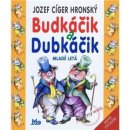 Budkáčik a Dubkáčik - Jozef Cíger Hronský, Peter Cpin