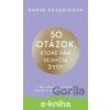 E-kniha 50 otázok, ktoré vám uľahčia život - Karin Kuschik