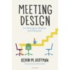 Meeting Design (Kevin M. Hoffman,Jeff Gothelf,Matt Sutter)(Brožovaná)