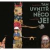 Tam uvnitř něco je - Tomáš Peřina