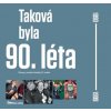 Taková byla 90. léta