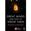Great Minds and How to Grow Them (Deborah Eyre,Wendy Berliner)()