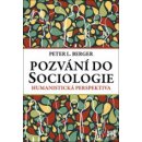 Kniha Pozv ání do Sociologie - Peter L. Berger