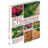 Řez a tvarování ovocných i okrasných dřevin - Richard Bird