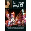 Ich war erst 13 (Julia Manzanares,Derek Kent)(Brožovaná)