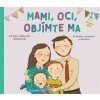 Mami, oci, objímte ma | Petra Arslan Šinková