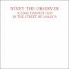 Vinyl Niney the Observer - SLEDGEHAMMER DUB IN THE STREET OF JAMAICA