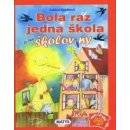 Bola raz jedna škola a iné školoviny