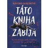 Táto kniha zabíja - Ravena Guron