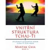Vnitřní struktura Tchaj-Ťi Mantak Chia